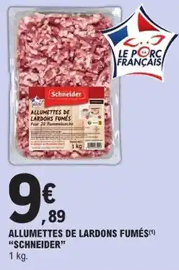 E.Leclerc Express Allumettes de lardons fumés schneider offre