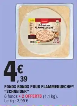 E.Leclerc Express Fonds ronds pour flammekueche schneider offre