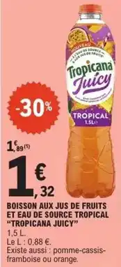 E.Leclerc Tropicana - boisson aux jus de fruits et eau de source offre