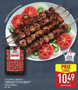 ALDI ST-CLÉMENT LE BOUCHER 7 brochettes de bœuf offre