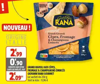 Coccinelle Supermarché Grand Ravioli Aux Cèpes Fromage & Champignons émincés Giovanni Rana Gourmet offre