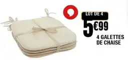 La Foir'Fouille 4 galettes de chaise offre