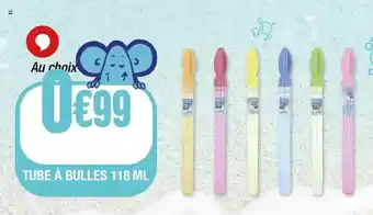 La Foir'Fouille Tube à bulles offre