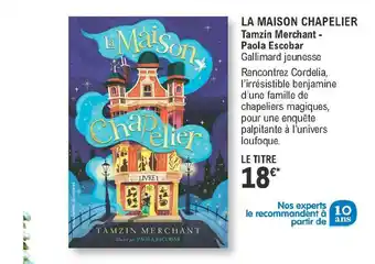 E.Leclerc La Maison Chapelier - Tamzin Merchant - Paola Escobar offre