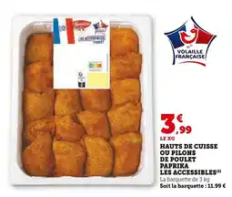 Hyper U LE GAULOIS Hauts de cuisse ou pilons de poulet paprika les accessibles offre