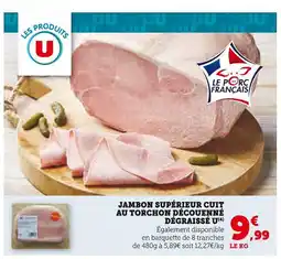 Hyper U LES PRODUITS U Jambon supérieur cuit au torchon découenné dégraissé offre