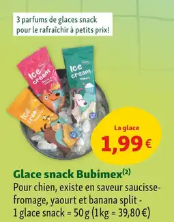 Maxi Zoo Bubimex Glace snack offre