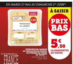 Super U Piémontaise jambon ou tagliatelles surimi ou pommes de terre au thon offre