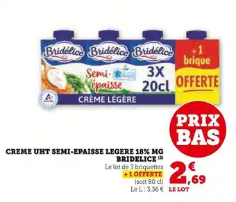 Super U BRIDELICE Crème uht semi-épaisse légère 18% mg offre