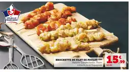 Super U Brochette de Filet de Poulet offre