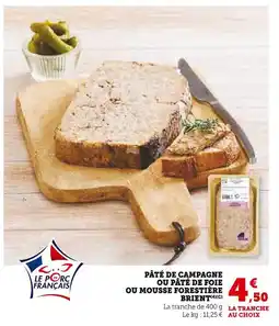 Super U BRIENT Pâté de campagne ou pâté de foie ou mousse forestière offre