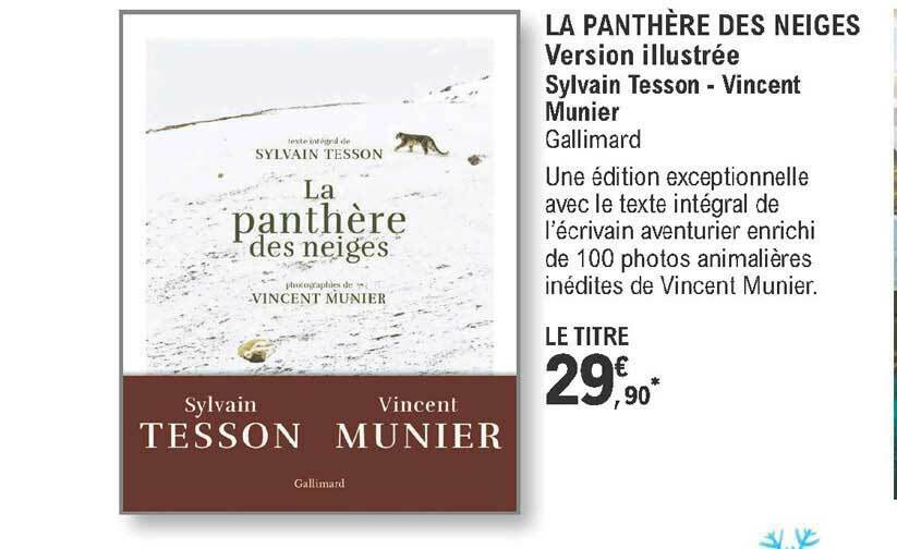 Promo La Panthère Des Neiges Version Illustrée Sylvain Tesson Vincent Munier chez E.Leclerc Promo La Panthère Des Neiges Version Illustrée Sylvain Tesson Vincent Munier chez E.Leclerc