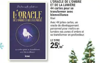 E.Leclerc L'oracle De L'ombre Et De La Lumière - 44 Cartes Pour Se Transformer Avec Bienveillance - Kiwi offre