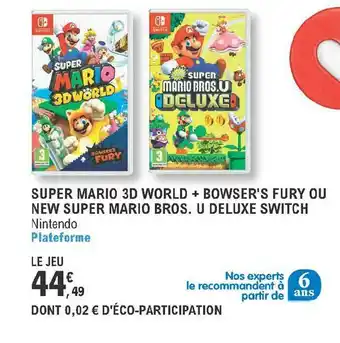 E.Leclerc Super Mario 3d World + Bowser's Fury Ou New Super Mario Bros. U Deluxe Switch offre