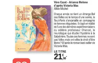 Véro Cazot - Arianna Melone D'après Victoria Mas - Albin Michel
