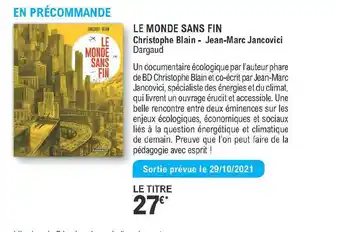 E.Leclerc Le Monde Sans Fin - Christophe Blain - Jean-marc Jancovici offre