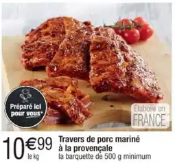 Cora x Carrefour Travers de porc mariné à la provençale offre