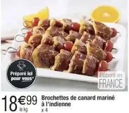 Cora x Carrefour Brichettes de canard mariné a l'indienne offre