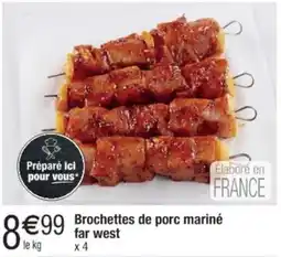 Cora x Carrefour Brochettes de porc mariné far west offre