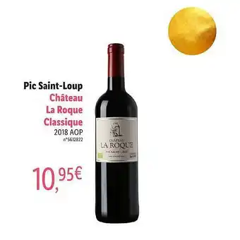 Lidl Pic Saint-loup Château La Roque Classique 2018 Aop offre
