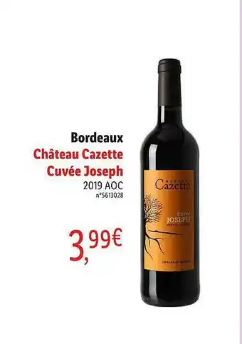 Lidl Bordeaux Château Cazette Cuvée Joseph 2019 Aoc offre
