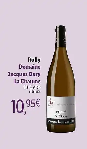 Lidl Rully Domaine Jacques Dury La Chaume 2019 Aop offre