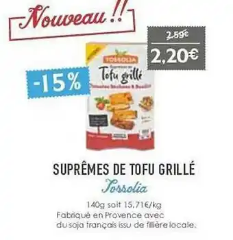 Naturalia Suprêmes De Tofu Grillé Tossolia offre