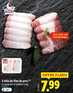 Lidl 2 rôtis de filet de porc offre