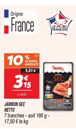Netto NETTO Jambon sec offre