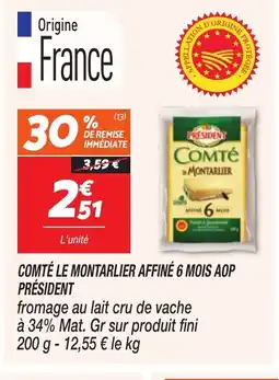 Netto PRÉSIDENT Comté le montarlier affiné 6 mois aop offre
