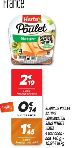 Netto HERTA Blanc de poulet nature conservation sans nitrite offre