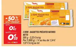 Netto NETTO 2 demi - baguettes précuites natures offre