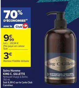 Carrefour Drive KING C. GILLETTE Soins Homme offre