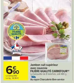 Carrefour Drive FILIÈRE QUALITÉ CARREFOUR Jambon cuit supérieur avec couenne offre