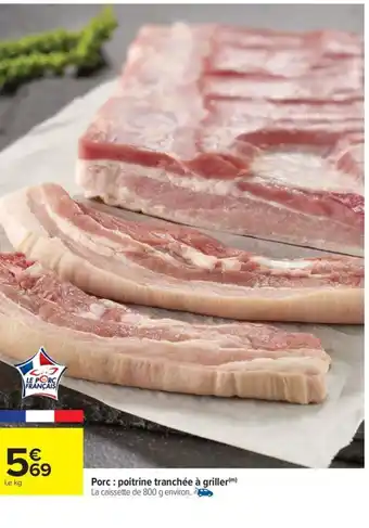 Carrefour Drive Porc poitrine tranchée à griller offre