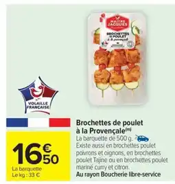 Carrefour Drive Brochettes de poulet à la Provençale offre