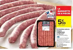 Carrefour Drive 8 chipolatas natures longues offre