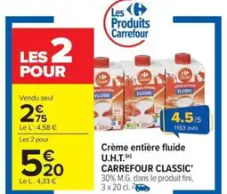 Carrefour Drive CARREFOUR CLASSIC Crème entière fluide U.H.T offre