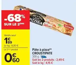 Carrefour Drive CROUSTIPATE Pâte à pizza offre