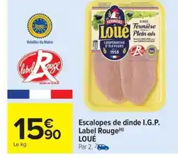 Carrefour Drive LOUÉ Escalopes de dinde I.G.P. Label Rouge offre