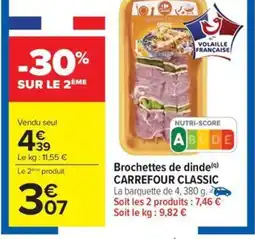 Carrefour Drive CARREFOUR CLASSIC Brochettes de dinde offre