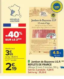 Carrefour Drive REFLETS DE FRANCE Jambon de Bayonne I.G.P offre