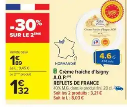 Carrefour Drive REFLETS DE FRANCE Crème fraîche d'Isigny A.O.P. offre