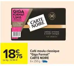 Carrefour Drive CARTE NOIRE Café moulu classique Giga Format offre