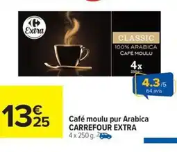 Carrefour Drive CARREFOUR EXTRA Café moulu pur Arabica offre