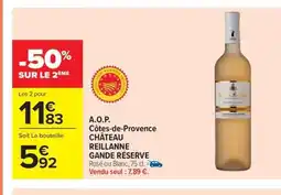 Carrefour Drive CHÂTEAU REILLANNE GANDE RÉSERVE A.O.P. Côtes-de-Provence offre