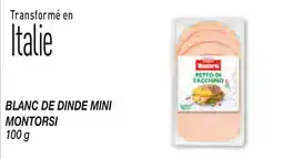 Netto Blanc de dinde mini montorsi offre