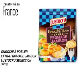 Netto Gnocchi à poêler extra fromage jambon lustucru selection offre