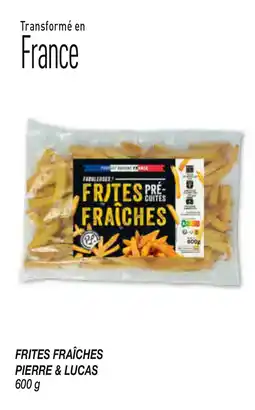 Netto Frites fraîches pierre & lucas offre