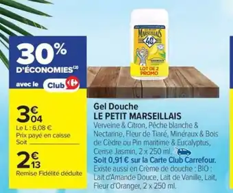 Carrefour Drive LE PETIT MARSEILLAIS Gel Douche offre